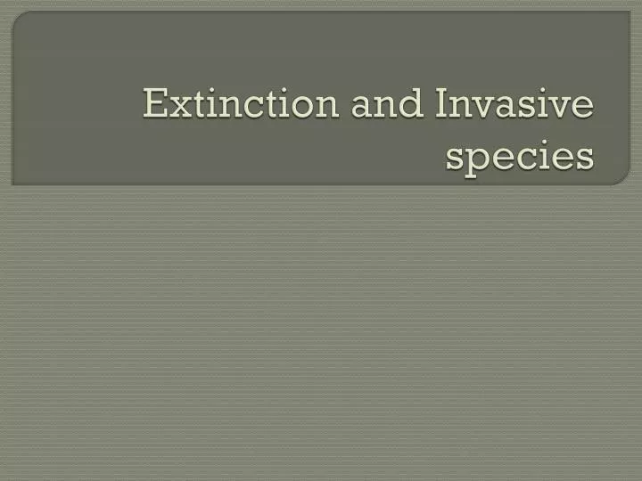 extinction and invasive species