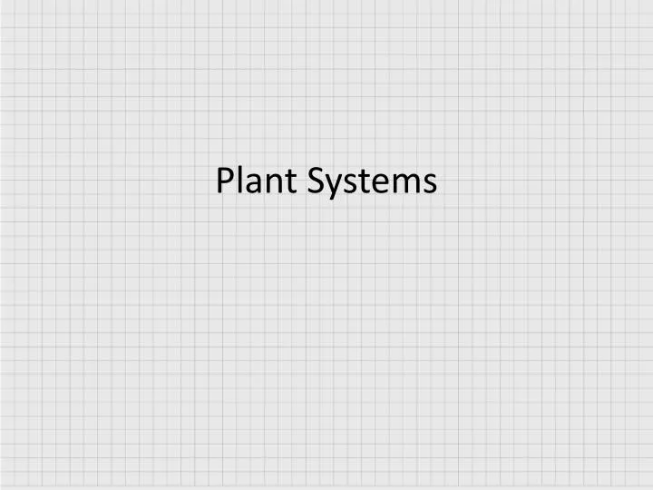 plant systems