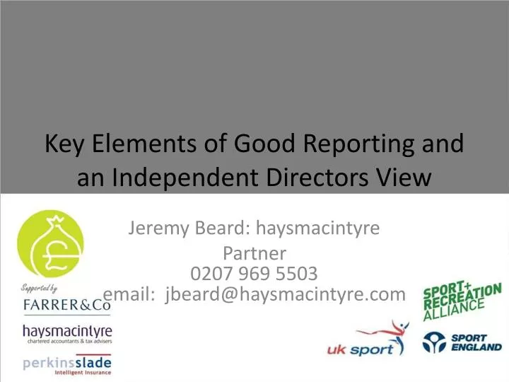 key elements of good reporting and an independent directors view