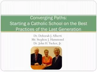 Converging Paths: Starting a Catholic School on the Best Practices of the Last Generation