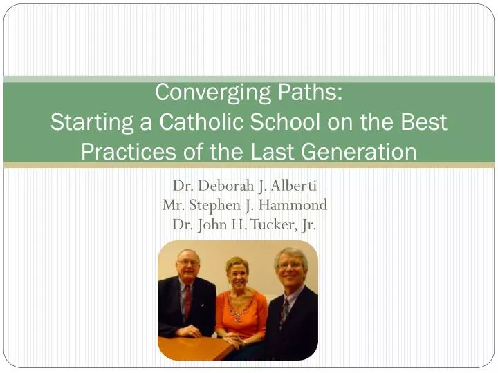 converging paths starting a catholic school on the best practices of the last generation