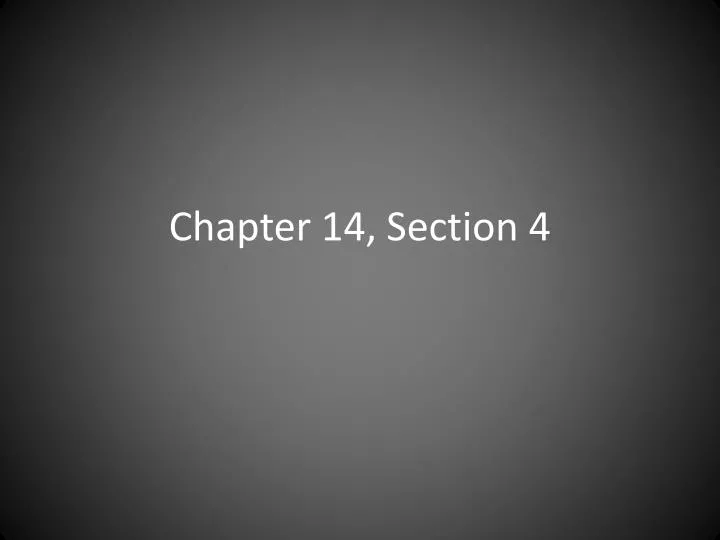 chapter 14 section 4