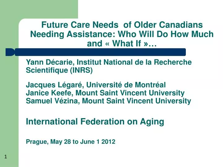 future care needs of older canadians needing assistance who will do how much and what if