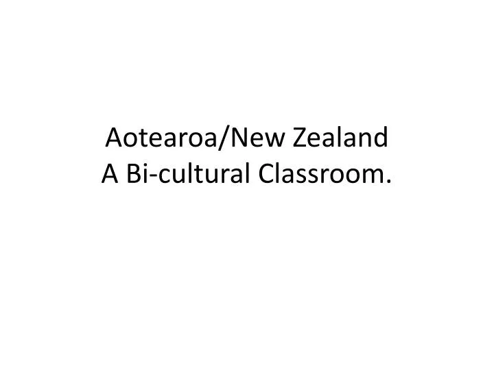 aotearoa new zealand a bi cultural classroom