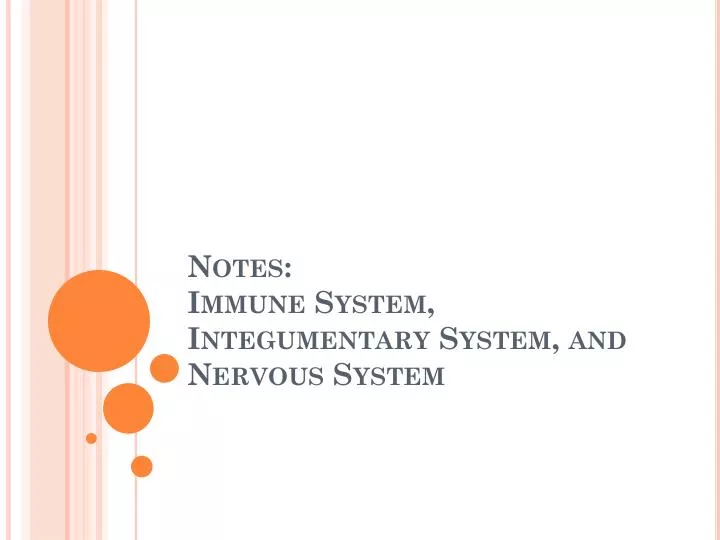 notes immune system integumentary system and nervous system
