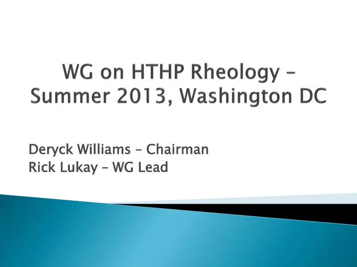 wg on hthp rheology summer 2013 washington dc