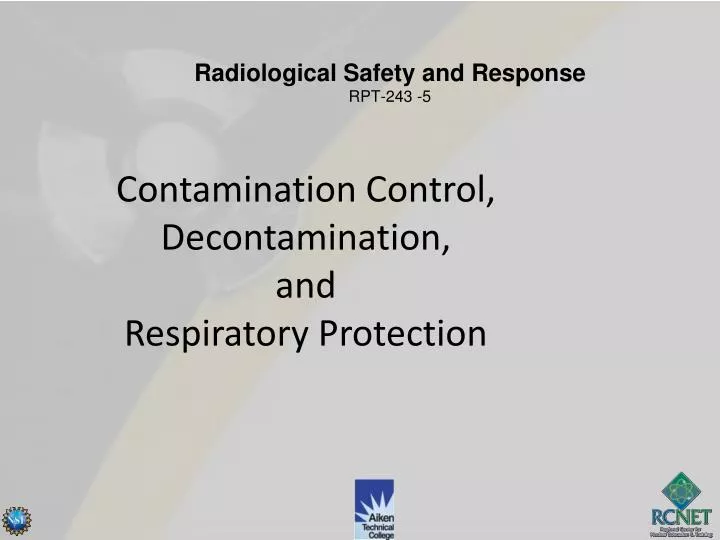 contamination control decontamination and respiratory protection
