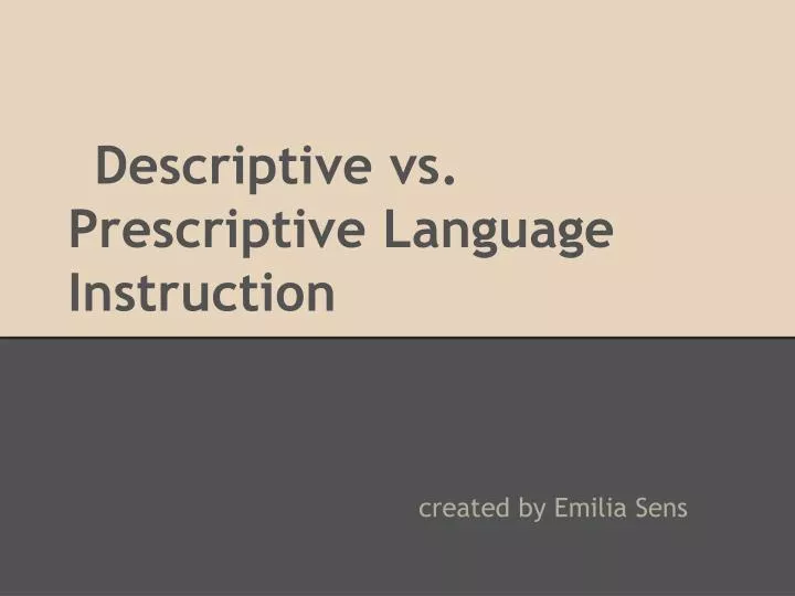 descriptive vs prescriptive language instruction