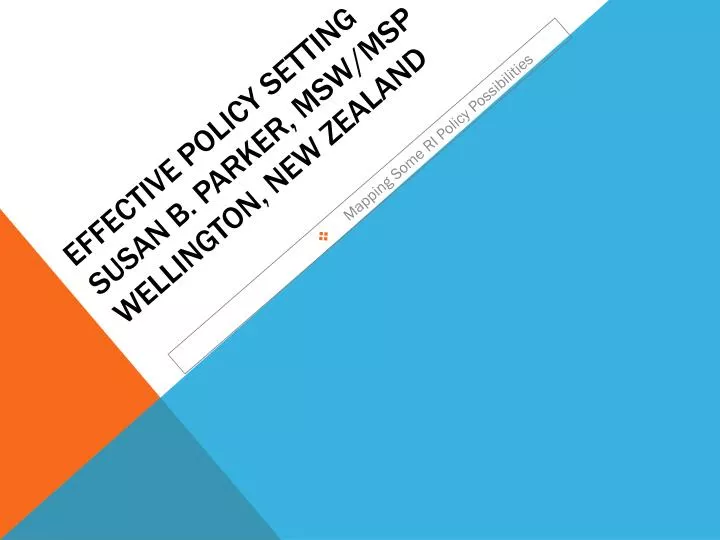 effective policy setting susan b parker msw msp wellington new zealand