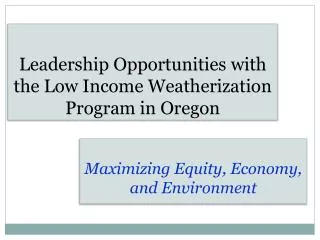 Leadership Opportunities with the Low Income Weatherization Program in Oregon