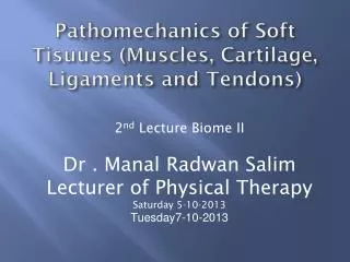 Pathomechanics of Soft Tisuues (Muscles, Cartilage, Ligaments and Tendons)