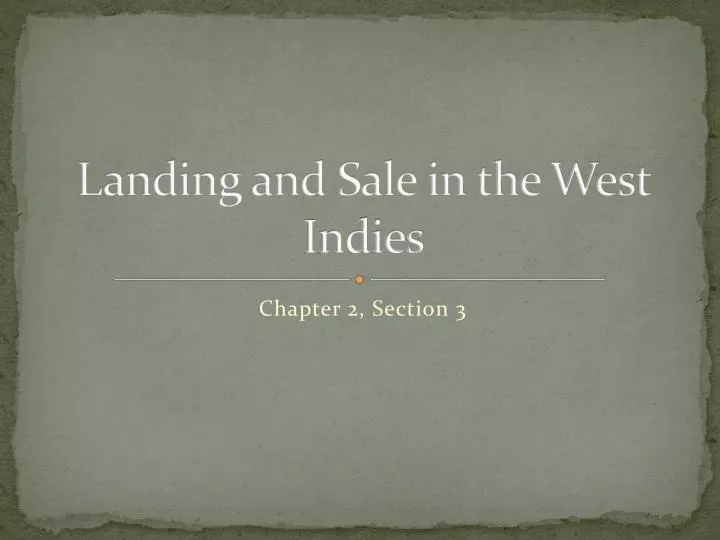 landing and sale in the west indies