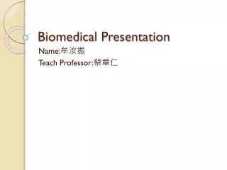 Biomedical Presentation