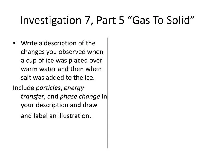 investigation 7 part 5 gas to solid