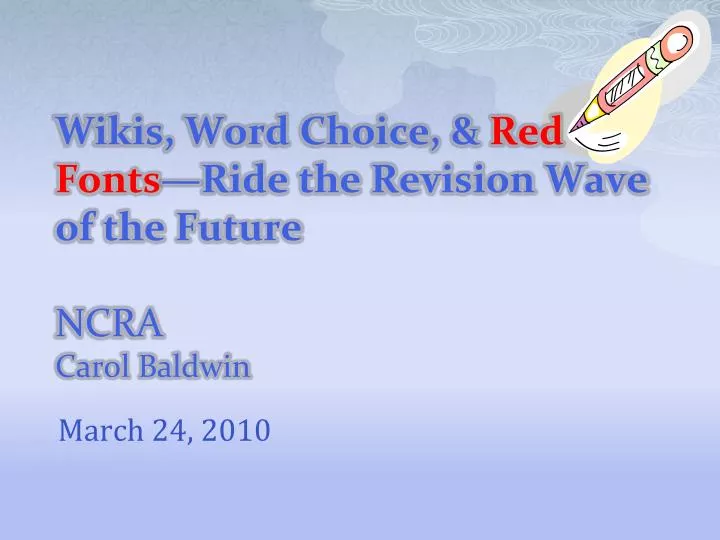 wikis word choice red fonts ride the revision wave of the future ncra carol baldwin