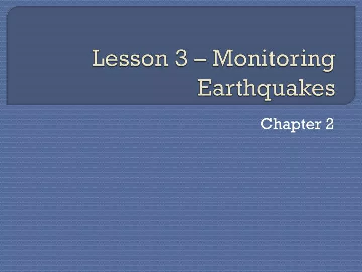 lesson 3 monitoring earthquakes