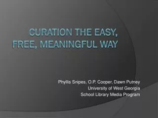 Curation the Easy, Free, Meaningful Way
