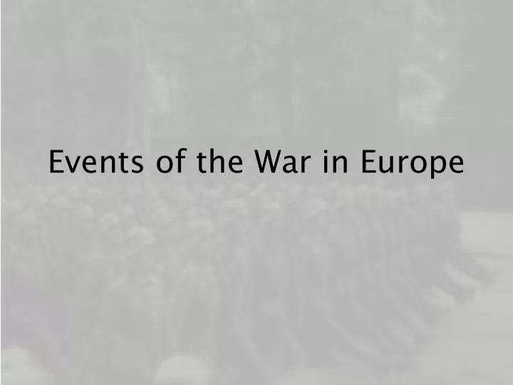 events of the war in europe