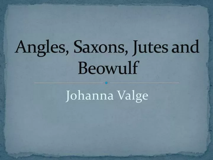 angles saxons jutes and beowulf