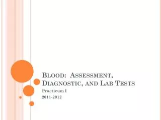 Blood: Assessment, Diagnostic, and Lab Tests
