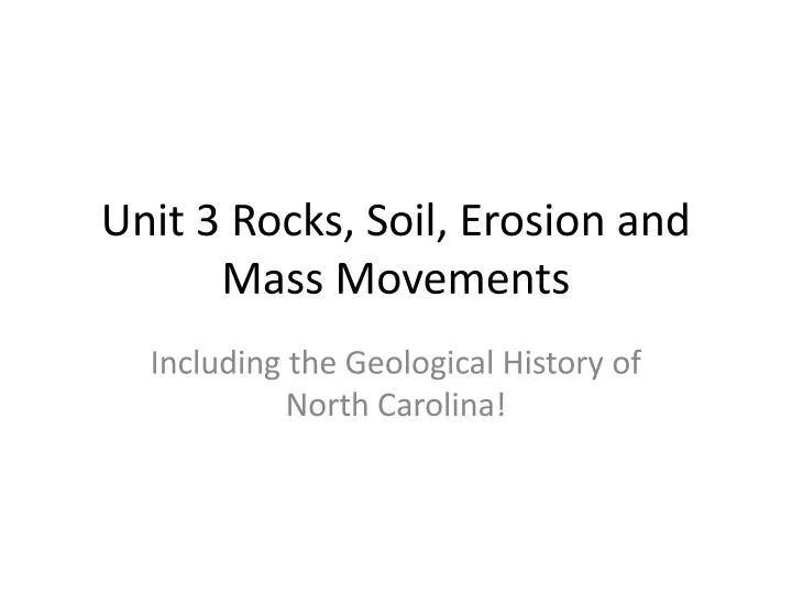 unit 3 rocks soil erosion and mass movements