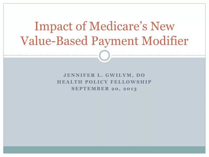 impact o f medicare s new value based payment modifier