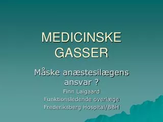 MEDICINSKE GASSER