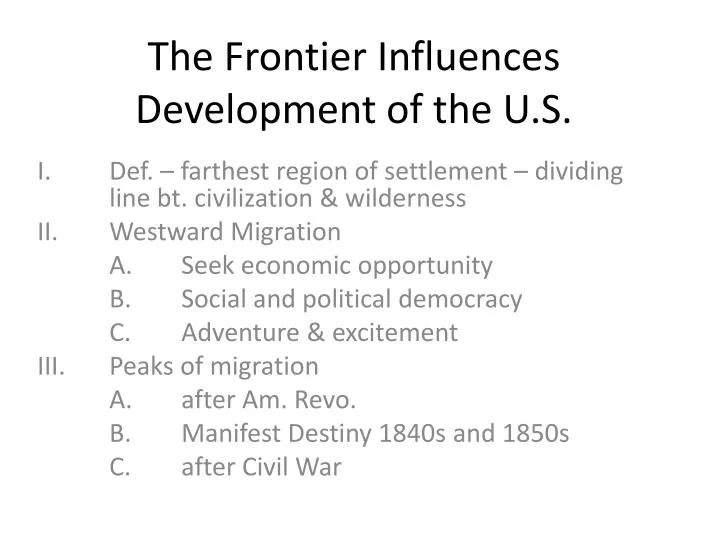 the frontier influences development of the u s