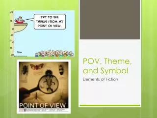 POV, Theme, and Symbol