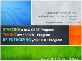 STARTING a new CERT Program TAKING over a CERT Program RE-ENERGIZING your CERT Program