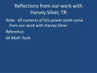 Reflections from our work with Harvey Silver, TR
