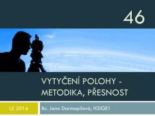 Vytyčení polohy - metodika, přesnost