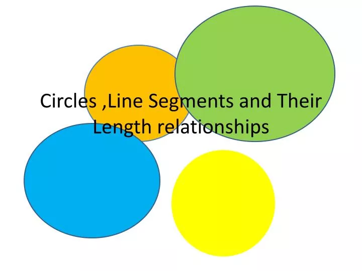 circles line s egments and their l ength relationships