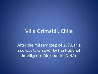 Villa Grimaldi , Chile