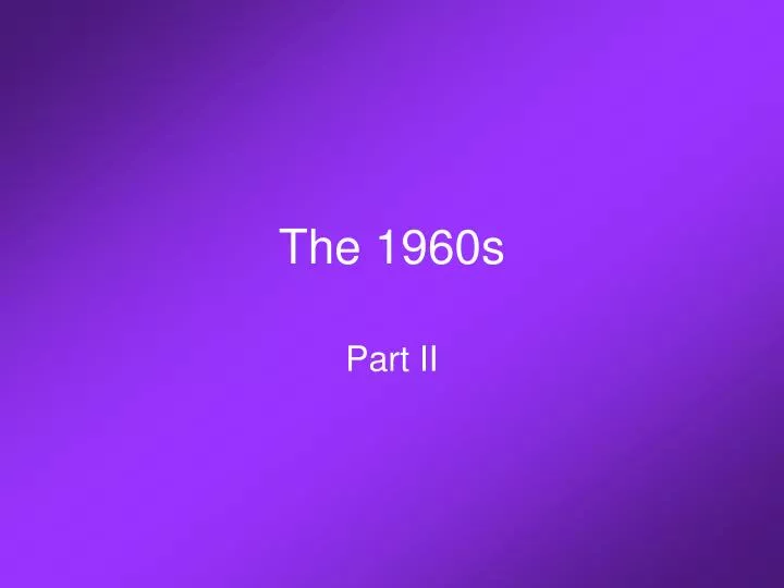 Ppt The 1960s Powerpoint Presentation Free Download Id3069284 7886