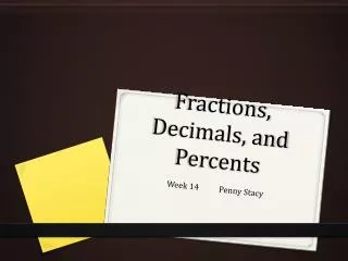 Fractions, Decimals, and Percents