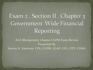 Exam 2 . Section II . Chapter 3 Government-Wide Financial Reporting