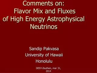 Comments on: Flavor Mix and Fluxes of High Energy Astrophysical Neutrinos