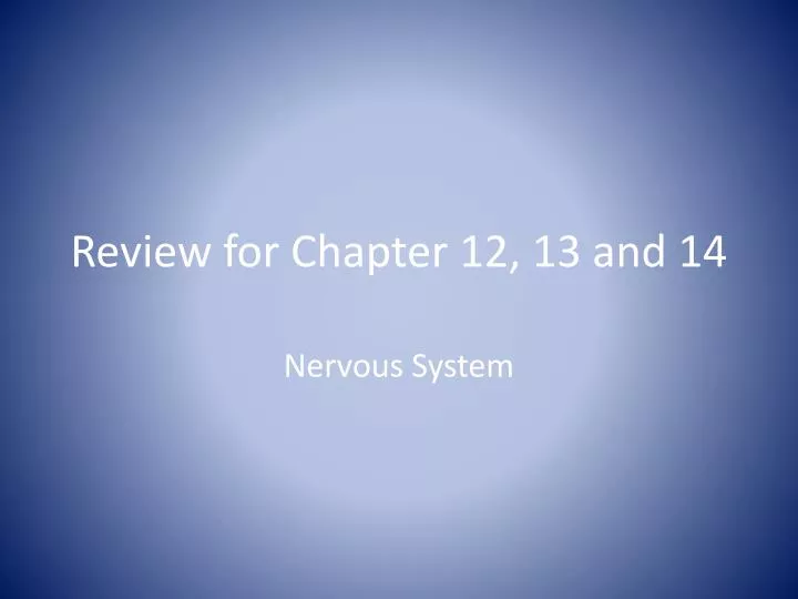 review for chapter 12 13 and 14