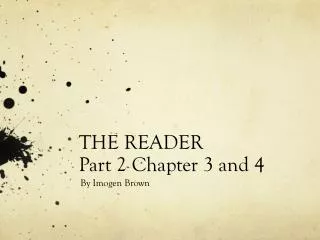 THE READER Part 2 Chapter 3 and 4