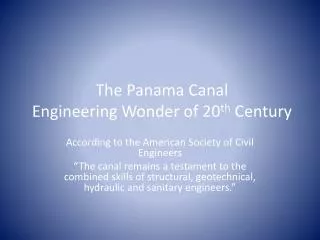 The Panama Canal Engineering Wonder of 20 th Century