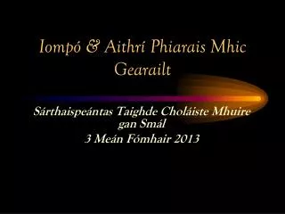 iomp a ithr phiarais mhic gearailt