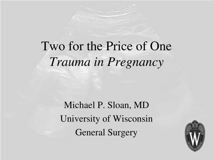 two for the price of one trauma in pregnancy