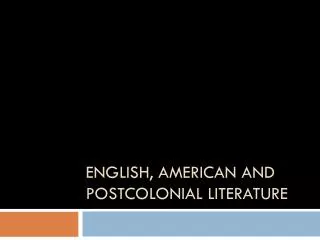 English, American and postcolonial literature