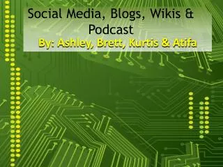Social Media, Blogs, Wikis &amp; Podcast