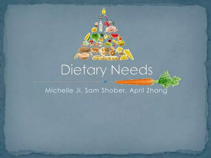dietary needs