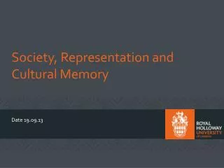 Society, Representation and Cultural Memory