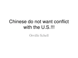 Chinese do not want conflict with the U.S.!!!
