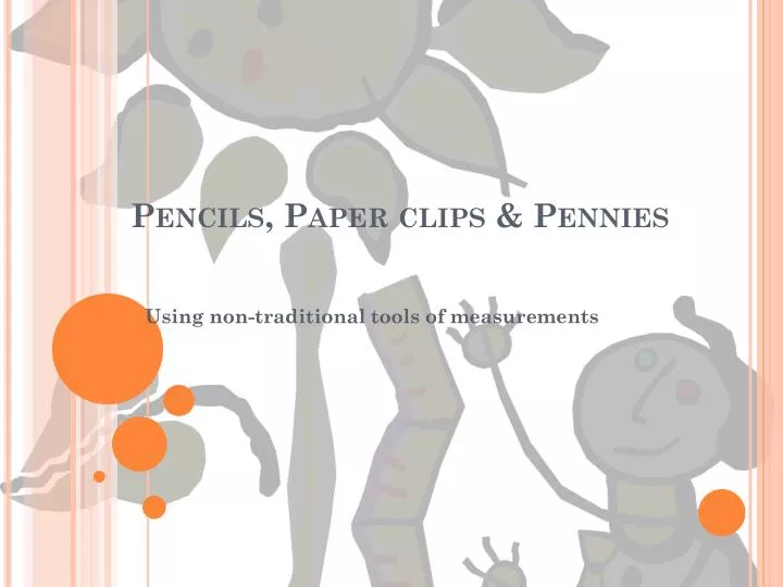 pencils paper clips pennies