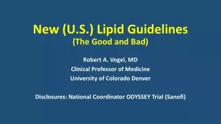 New (U.S.) Lipid Guidelines (The Good and Bad)